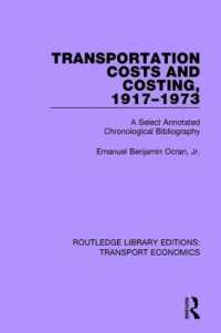 Transportation Costs and Costing, 1917-1973 : A Selected Annotated Chronological Bibliography (Routledge Library Editions: Transport Economics)
