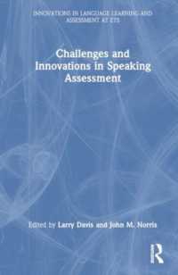 Challenges and Innovations in Speaking Assessment (Innovations in Language Learning and Assessment at Ets)