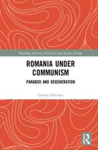 Romania under Communism : Paradox and Degeneration (Routledge Histories of Central and Eastern Europe)