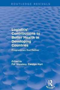 Logistics' Contributions to Better Health in Developing Countries : Programmes that Deliver (Routledge Revivals)