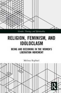 Religion, Feminism, and Idoloclasm : Being and Becoming in the Women's Liberation Movement (Gender, Theology and Spirituality)