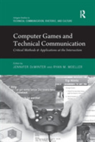Computer Games and Technical Communication : Critical Methods and Applications at the Intersection (Routledge Studies in Technical Communication, Rhetoric, and Culture)