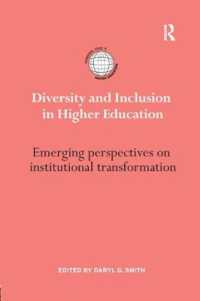 Diversity and Inclusion in Higher Education : Emerging perspectives on institutional transformation (International Studies in Higher Education)