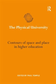 The Physical University : Contours of space and place in higher education (International Studies in Higher Education)