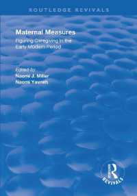 Maternal Measures : Figuring Caregiving in the Early Modern Period (Routledge Revivals)