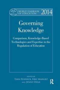 World Yearbook of Education 2014 : Governing Knowledge: Comparison, Knowledge-Based Technologies and Expertise in the Regulation of Education (World Yearbook of Education)