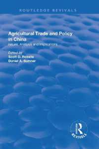 Agricultural Trade and Policy in China : Issues, Analysis and Implications (The Chinese Trade and Industry Series)
