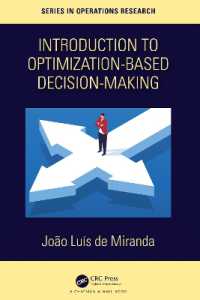 最適化ベース意思決定入門<br>Introduction to Optimization-Based Decision-Making (Chapman & Hall/crc Series in Operations Research)