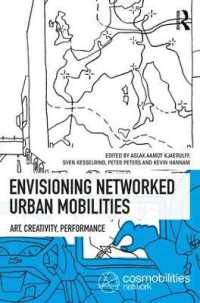 Envisioning Networked Urban Mobilities : Art, Performances, Impacts (Networked Urban Mobilities Series)