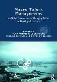 マクロな才能管理：グローバルな視点<br>Macro Talent Management : A Global Perspective on Managing Talent in Developed Markets (Global Hrm)