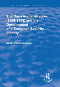 The Bush Administration (1989-1993) and the Development of a European Security Identity (Routledge Revivals)