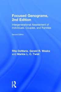 Focused Genograms : Intergenerational Assessment of Individuals, Couples, and Families （2ND）