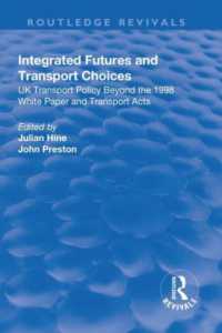 Integrated Futures and Transport Choices : UK Transport Policy Beyond the 1998 White Paper and Transport Acts (Routledge Revivals)