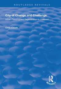 City of Change and Challenge : Urban Planning and Regeneration in Liverpool (Routledge Revivals)