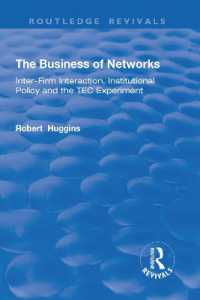 The Business of Networks : Inter-Firm Interaction, Institutional Policy and the TEC Experiment (Routledge Revivals)