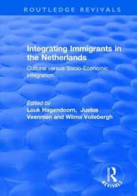 Integrating Immigrants in the Netherlands : Cultural Versus Socio-Economic Integration (Routledge Revivals)