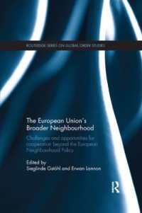 The European Union's Broader Neighbourhood : Challenges and opportunities for cooperation beyond the European Neighbourhood Policy (Routledge Series on Global Order Studies)