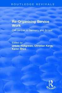 Re-organising Service Work : Call Centres in Germany and Britain (Routledge Revivals)