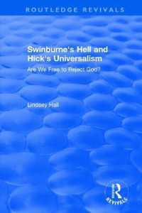 Swinburne's Hell and Hick's Universalism : Are We Free to Reject God? (Routledge Revivals)