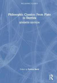 哲学の古典読本：プラトンからデリダまで（第７版）<br>Philosophic Classics: From Plato to Derrida (Philosophic Classics) （7TH）