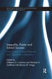 Inequality, Power and School Success : Case Studies on Racial Disparity and Opportunity in Education (Routledge Research in Educational Equality and Diversity)