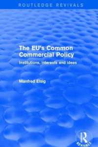 The EU's Common Commercial Policy : Institutions, Interests and Ideas (Routledge Revivals)