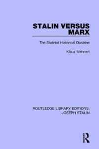 スターリン対マルクス：1930年代スターリン独裁下ソ連の正統的歴史観<br>Stalin Versus Marx : The Stalinist Historical Doctrine (Routledge Library Editions: Joseph Stalin)
