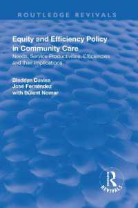 Equity and Efficiency Policy in Community Care : Needs, Service Productivities, Efficiencies and Their Implications (Routledge Revivals)