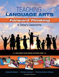 Teaching the Language Arts : Forward Thinking in Today's Classrooms