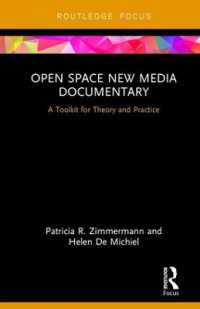 Open Space New Media Documentary : A Toolkit for Theory and Practice (Routledge Studies in Media Theory and Practice)