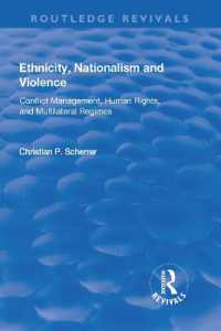 Ethnicity, Nationalism and Violence : Conflict Management, Human Rights, and Multilateral Regimes (Routledge Revivals)