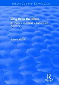 Jörg Breu the Elder : Art, Culture, and Belief in Reformation Augsburg (Routledge Revivals)