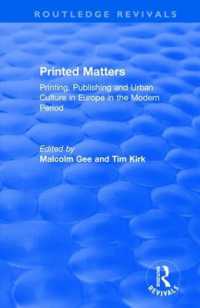 Printed Matters : Printing, Publishing and Urban Culture in Europe in the Modern Period (Routledge Revivals)