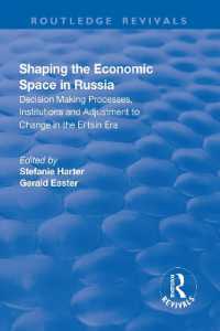 Shaping the Economic Space in Russia : Decision Making Processes, Institutions and Adjustment to Change in the El'tsin Era (Routledge Revivals)