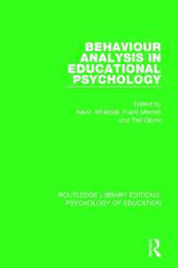 Behaviour Analysis in Educational Psychology (Routledge Library Editions: Psychology of Education)