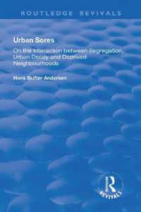 Urban Sores : On the Interaction between Segregation, Urban Decay and Deprived Neighbourhoods (Routledge Revivals)