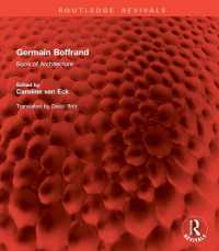 Germain Boffrand : Book of Architecture Containing the General Principles of the Art and the Plans, Elevations and Sections of some of the Edifices Built in France and in Foreign Countries (Routledge Revivals)