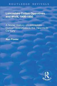Lancashire Cotton Operatives and Work, 1900-1950 : A Social History of Lancashire Cotton Operatives in the Twentieth Century (Routledge Revivals)