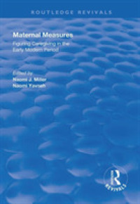 Maternal Measures : Figuring Caregiving in the Early Modern Period (Routledge Revivals)