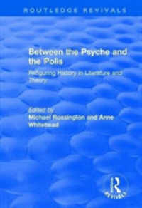 Between the Psyche and the Polis : Refiguring History in Literature and Theory (Routledge Revivals)