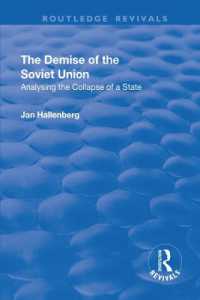 The Demise of the Soviet Union : Analysing the Collapse of a State (Routledge Revivals)