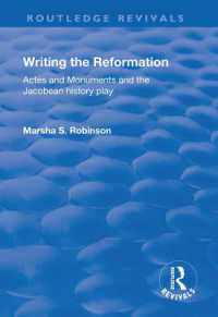 Writing the Reformation : Acts and Monuments and the Jacobean History Play (Routledge Revivals)