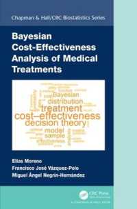 医療のベイズ式費用対効果分析<br>Bayesian Cost-Effectiveness Analysis of Medical Treatments (Chapman & Hall/crc Biostatistics Series)