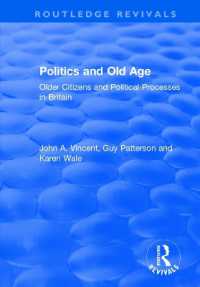 Politics and Old Age: Older Citizens and Political Processes in Britain : Older Citizens and Political Processes in Britain (Routledge Revivals)
