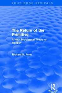 Revival: the Return of the Primitive (2001) : A New Sociological Theory of Religion (Routledge Revivals)