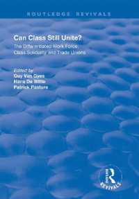 Can Class Still Unite? : The Differentiated Work Force, Class Solidarity and Trade Unions (Routledge Revivals)