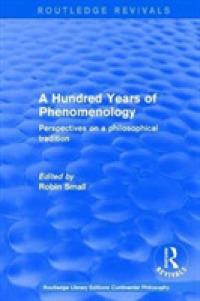 A Hundred Years of Phenomenology : Perspectives on a Philosophical Tradition (Routledge Library Editions Continental Philosophy)