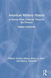 アメリカ軍事史概説（第３版）<br>American Military History : A Survey from Colonial Times to the Present （3RD）
