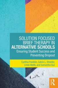Solution Focused Brief Therapy in Alternative Schools : Ensuring Student Success and Preventing Dropout