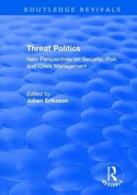 Threat Politics : New Perspectives on Security, Risk and Crisis Management (Routledge Revivals)